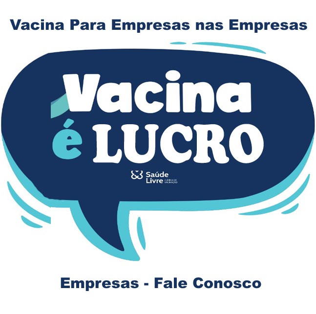 Vacinação para Empresas em Ipatinga - Vale do Aço